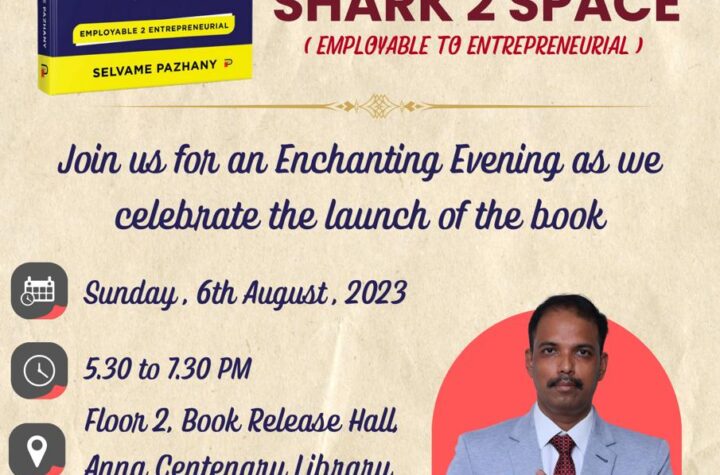 "Shark 2 Space" by Selvame Pazhany Launches Amid Eminent Dignitaries at Anna Centenary Library